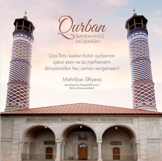 Mehriban Əliyeva Qurban Bayramı münasibətilə paylaşım edib