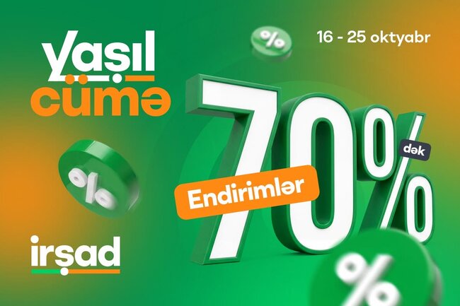 "İrşad"da "Yaşıl Cümə" günləri başlayır: 10 günlük xüsusi endirimlər və sərfəli təkliflər