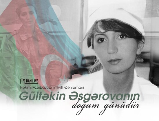 Milli Qəhrəman Gültəkin Əsgərovanın doğum günüdür
