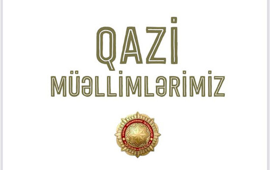 "Qafqazinfo" ilə BŞTİ-nin birgə layihəsi - "Qazi müəllimlərimiz"