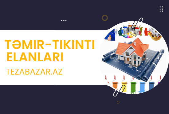 Xidmətlər, təmir, tikinti və digər xidmətlər Tezbazar.Az-da