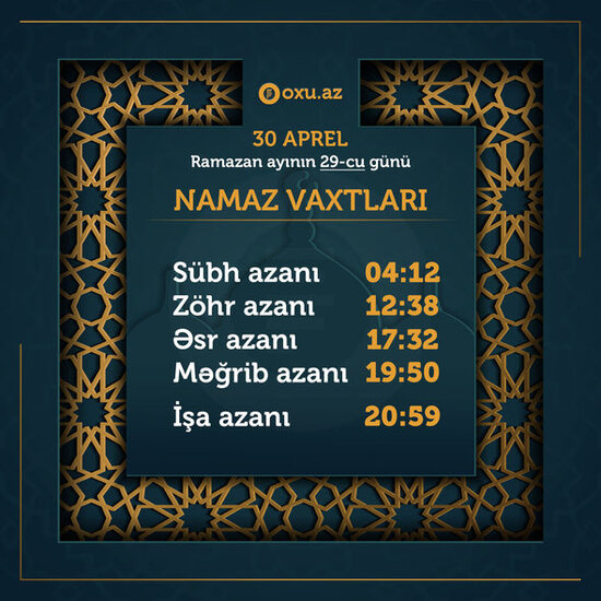 Ramazan ayının iyirmi doqquzuncu gününün imsak, iftar və namaz vaxtları - FOTO