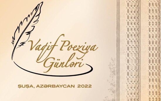 Şuşada "Vaqif Poeziya Günləri" başlayıb