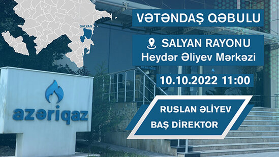 "Azəriqaz" rəhbəri Salyan və Neftçala sakinləri ilə görüşəcək