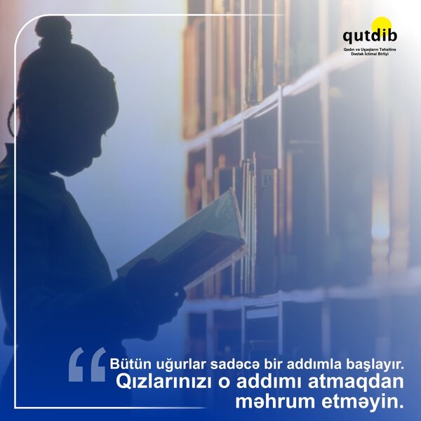 Qızlar təhsillə möcüzələr yaratmağa qadirdir - Təhsildə motivasiya yaradan layihə (FOTO)