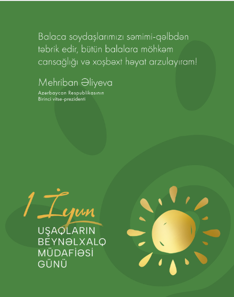 Mehriban Əliyeva Uşaqların Beynəlxalq Müdafiəsi Günü münasibətilə paylaşım edib