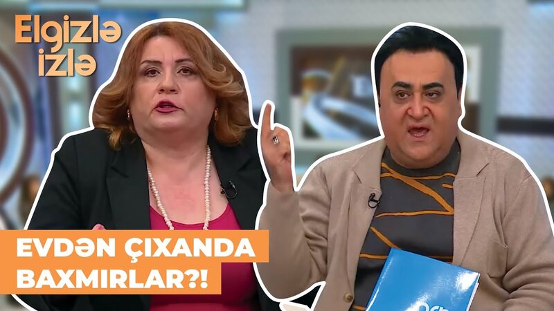 Elgizliyini dilə gətirdi: "Cavan qızlar universitetə ​​"çırıl-çılpaq" gəlirlər" - VİDEO