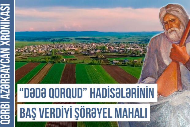 Qərbi Azərbaycan Xronikası: Oxçuoğlu türk-oğuz adətlərini yaşadan kənd - VİDEO