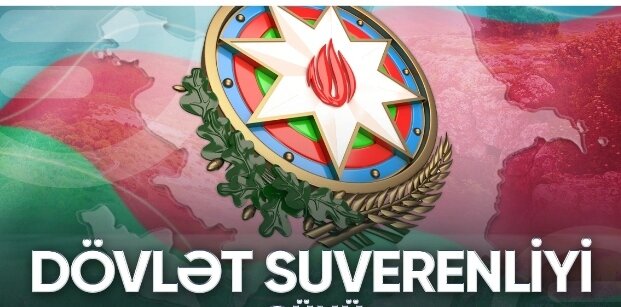 "Suverenlik dövlətlərin varlığını, həyat qabiliyyətini dünyaya nümayiş etdirən ən başlıca və zəruri olan amillərdən biridir" - DEPUTAT