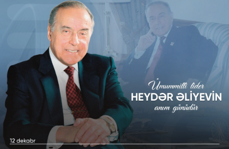 Ümummilli lider Heydər Əliyevin anım günüdür