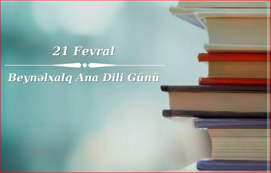 "Dilimizi sevək, göz bəbəyimiz kimi qoruyaq!"