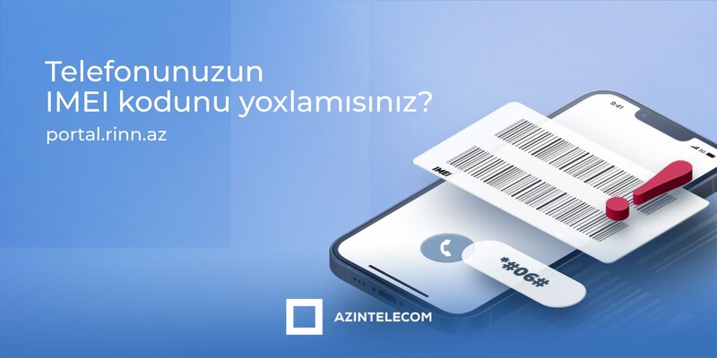 Azərbaycanda 11 mindən çox IMEI ilə 600 minə yaxın şəbəkəyə qoşulma cəhdi olub