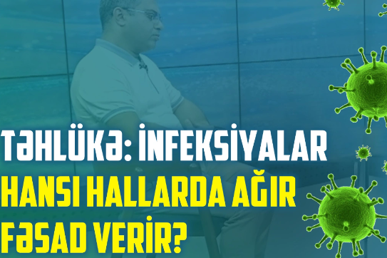Yay aylarında infeksiyalara yoluxma hallarının artmasının səbəbləri nələrdir?