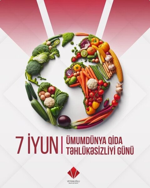 Veysəloğlu Şirkətlər Qrupu "Qida Təhlükəsizliyi Ayı" elan etdi