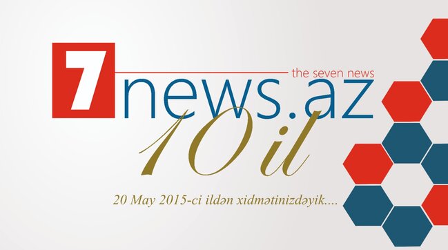 7NEWS.az saytının 10 yaşı tamam oldu