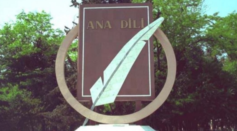 "Ana dilimiz bizim mənəvi sərvətimizdir" - AÇIQLAMA