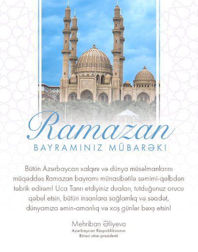 Mehriban Əliyeva Ramazan bayramı münasibətilə paylaşım edib