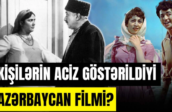 Azərbaycan kinosunda qadın hegemonluğu: "Əhməd haradadır?"