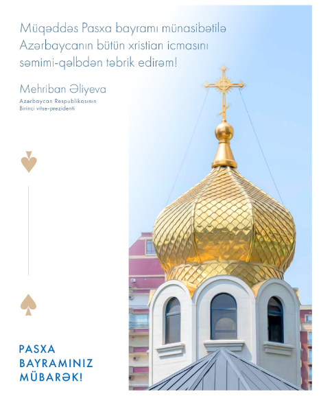 Mehriban Əliyeva Azərbaycanın xristian icmasını Pasxa bayramı münasibətilə təbrik edib