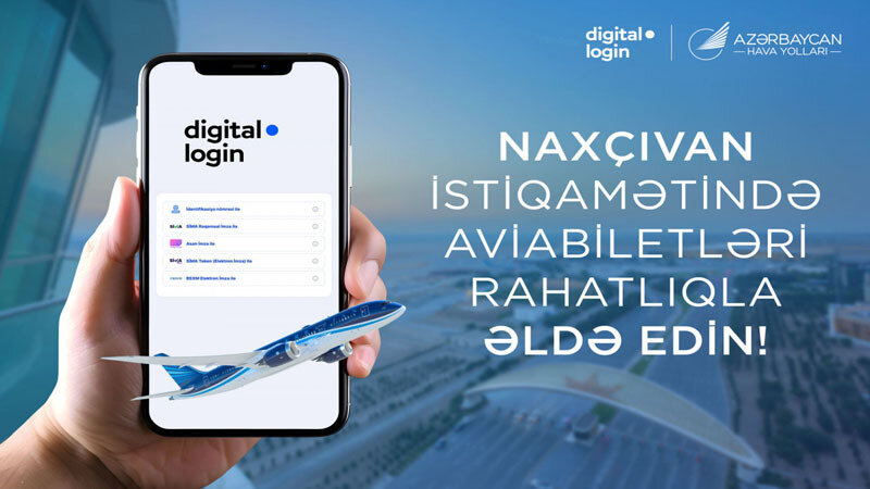Naxçıvan istiqamətində növbəti yenilik: onlayn aviabilet alışı indi "digital.login" ilə
