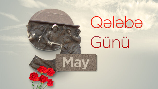 Bu gün faşizm üzərində qələbənin ildönümüdür