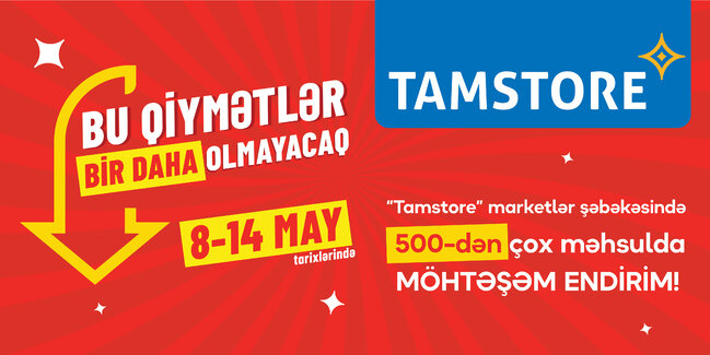 Tamstore marketlər şəbəkəsi "Bu qiymətlər bir daha olmayacaq" kampaniyasına start verib