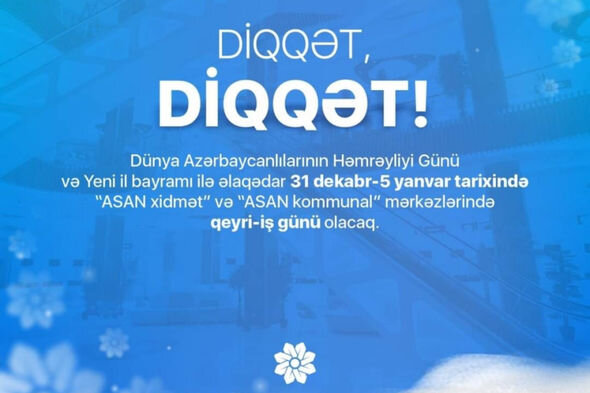 "ASAN xidmət"də hansı tarixlərin qeyri-iş günləri olduğu AÇIQLANDI - FOTO