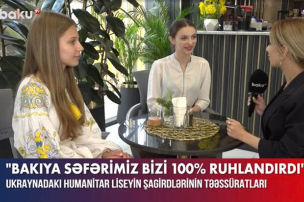 Bakıda səfərdə olan ukraynalı şagirdlər: "Ənənələrilə yaddaqalan şəhərdir" - VİDEO