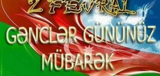 2 Fevral - Azərbaycan Gəncləri Günü