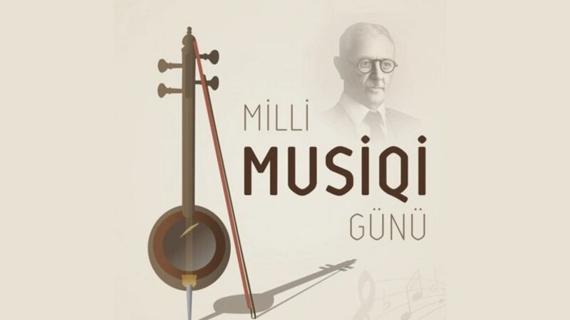 Bu gün Azərbaycanda Milli Musiqi Günüdür