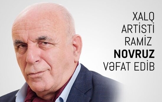 Ramiz Novruzun vəfatı ilə bağlı nekroloq imzalandı