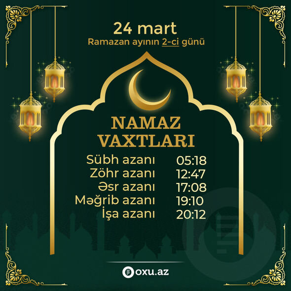 Ramazan ayının ikinci gününün iftar və namaz vaxtları - FOTO
